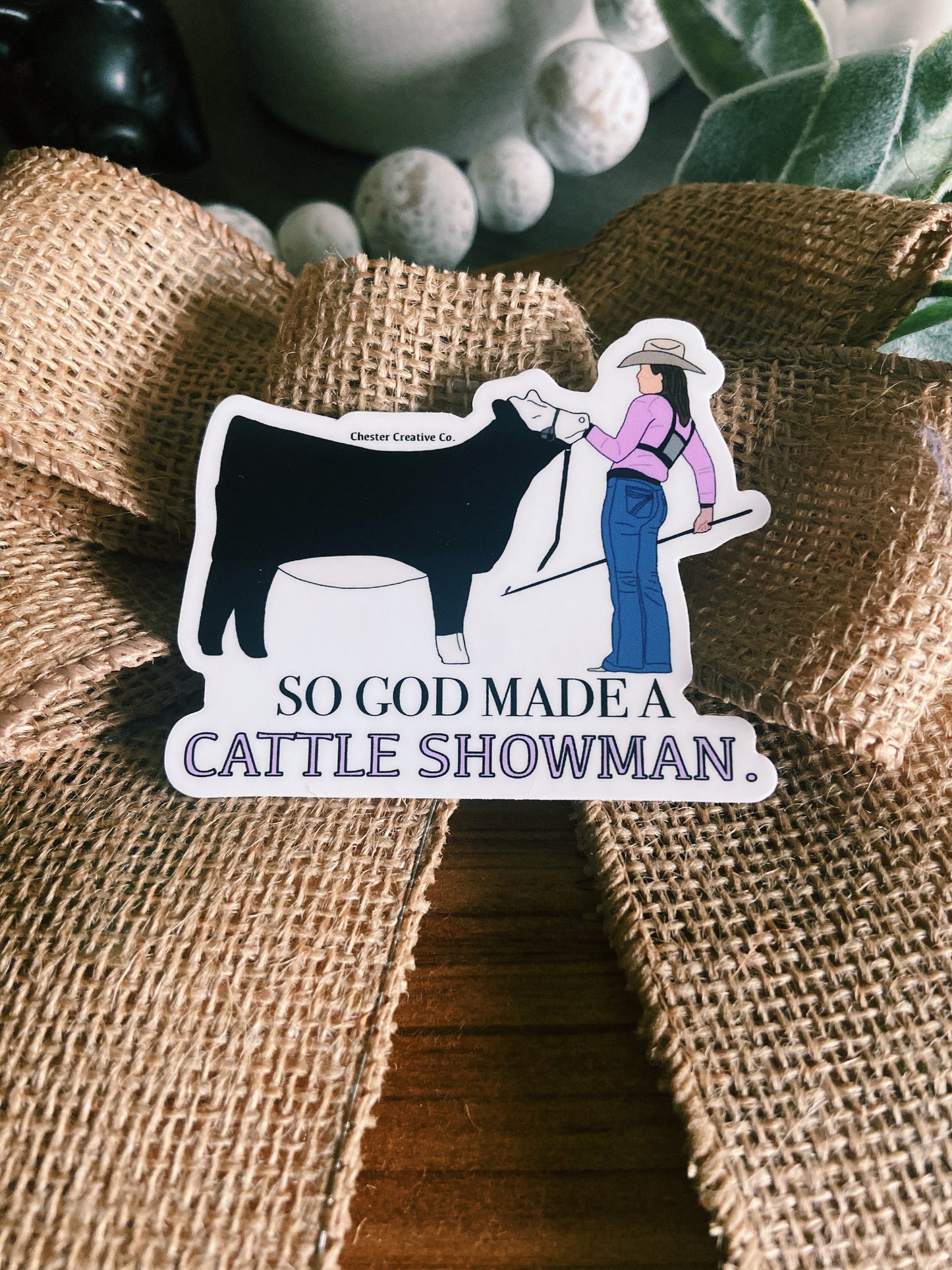 So God Made A Showman CCC Livestock Stickers