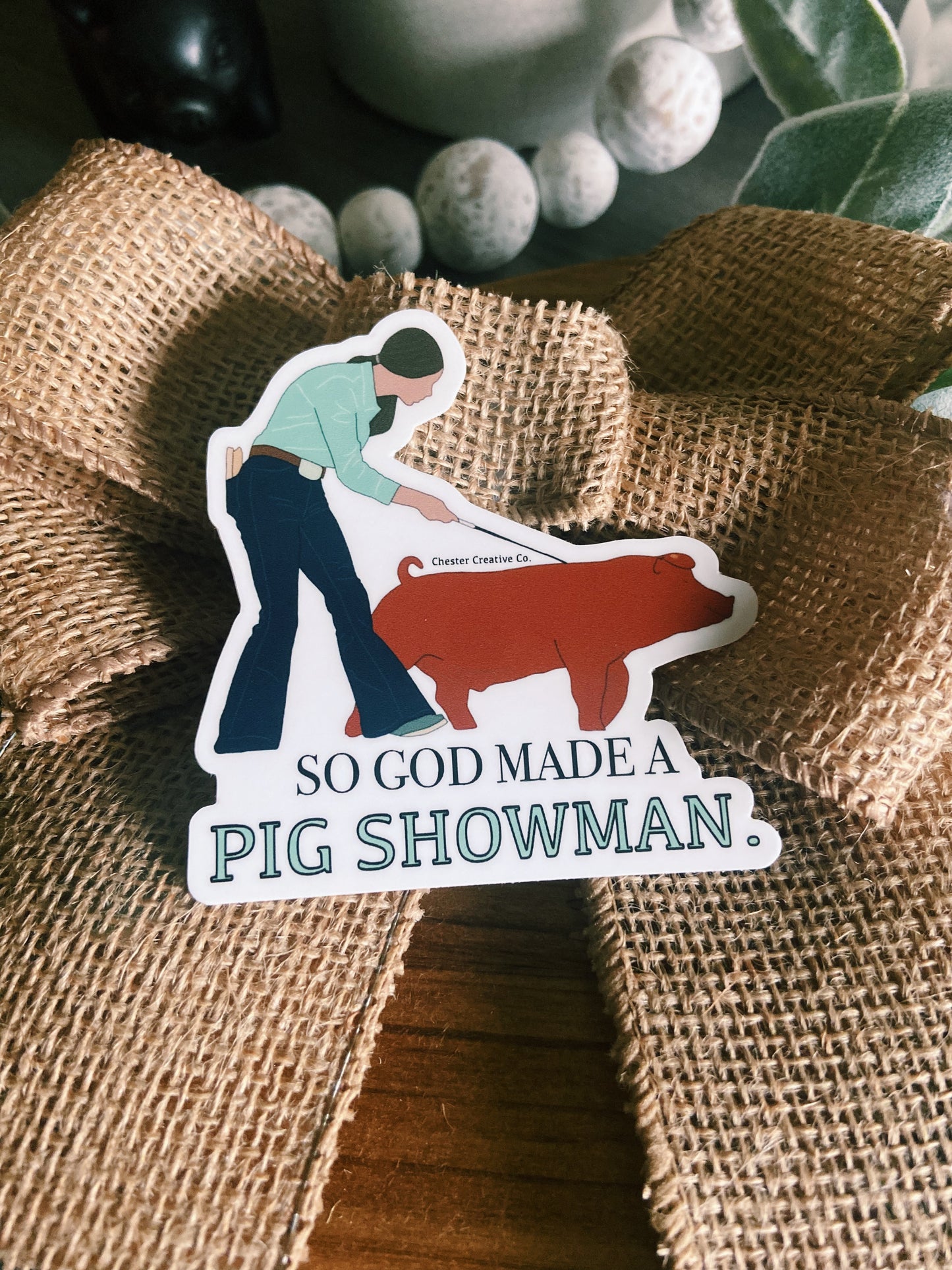 So God Made A Showman CCC Livestock Stickers