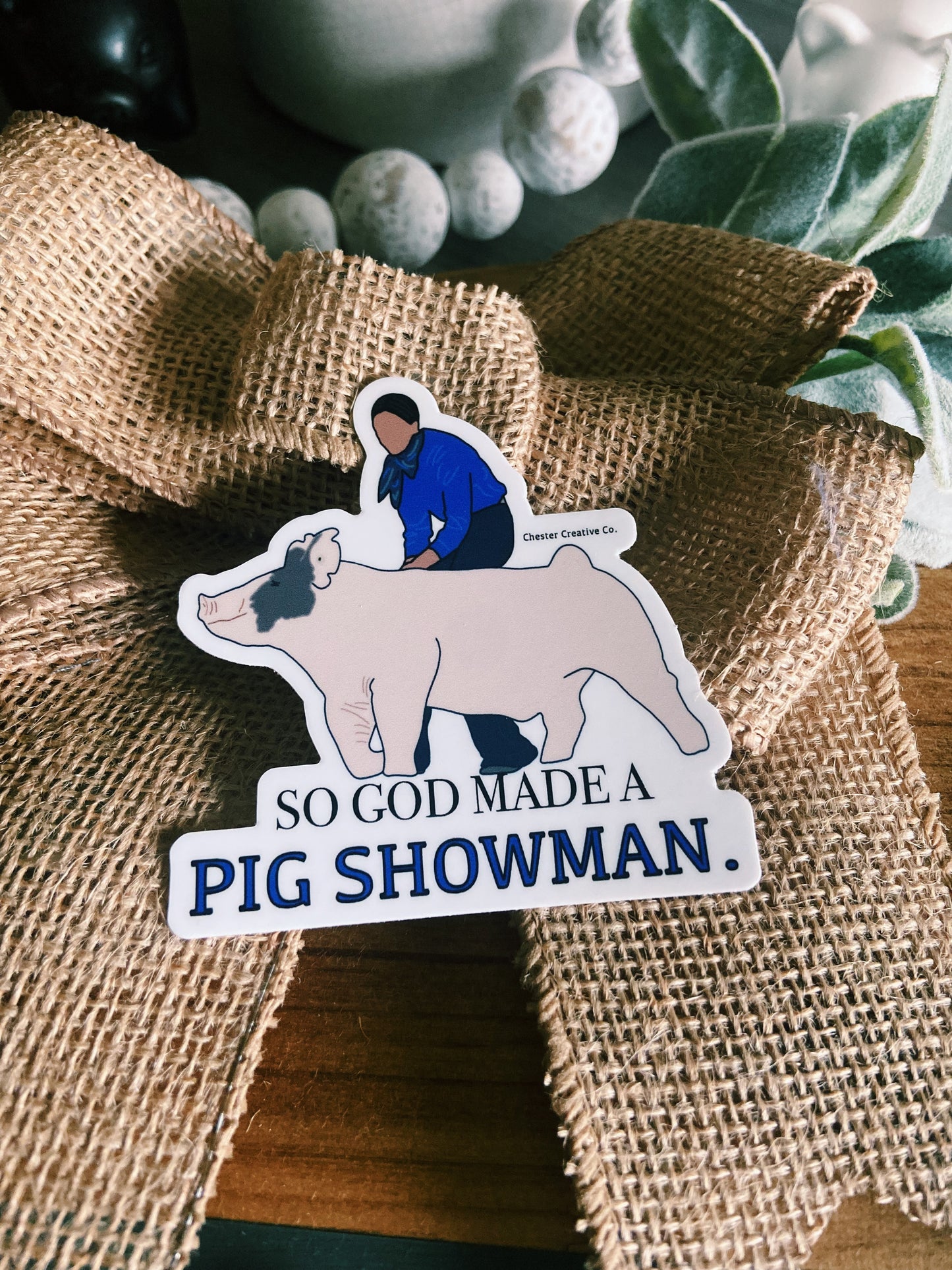 So God Made A Showman CCC Livestock Stickers